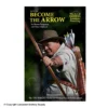 Become The Arrow Book 2nd Edition By Byron Ferguson -Bearpaw Booster Shop 1030822