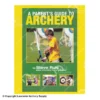 A Parent's Guide To Archery Book By Steve Ruis