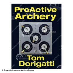 ProActive Archery Book By Tom Dorigatti