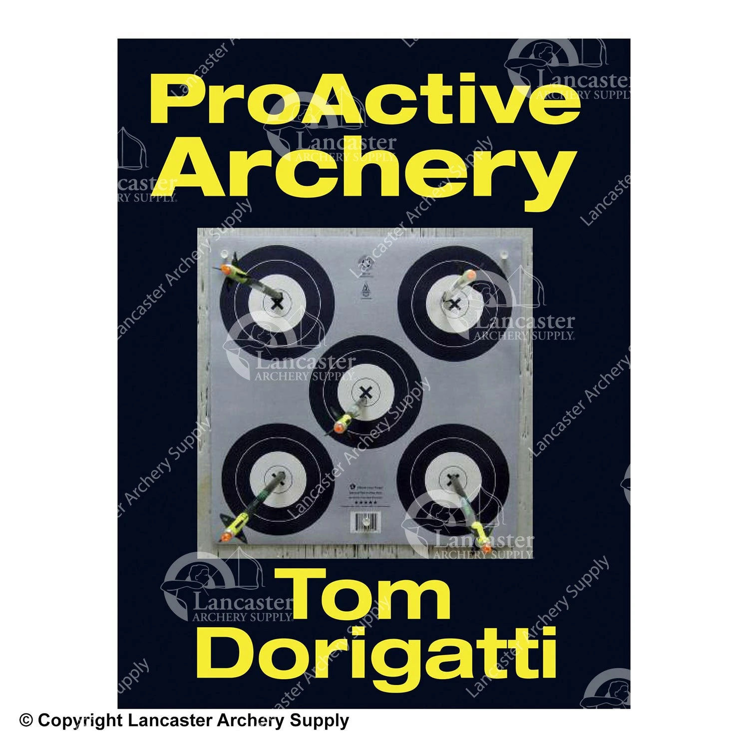 ProActive Archery Book By Tom Dorigatti 3 ProActive Archery Book By Tom Dorigatti