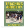 Teaching Archery: Running A Recreational Archery Instruction Program Book By Van Webster -Bearpaw Booster Shop 2790015 454a888c 78d3 42e4 9ee1 98d17dc0d5d1