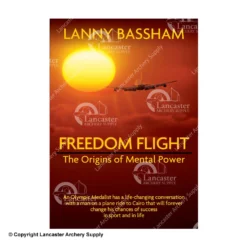 Freedom Flight "The Origins Of Mental Power" Book By Lanny Bassham