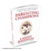 Parenting Champions Book By Lanny Bassham