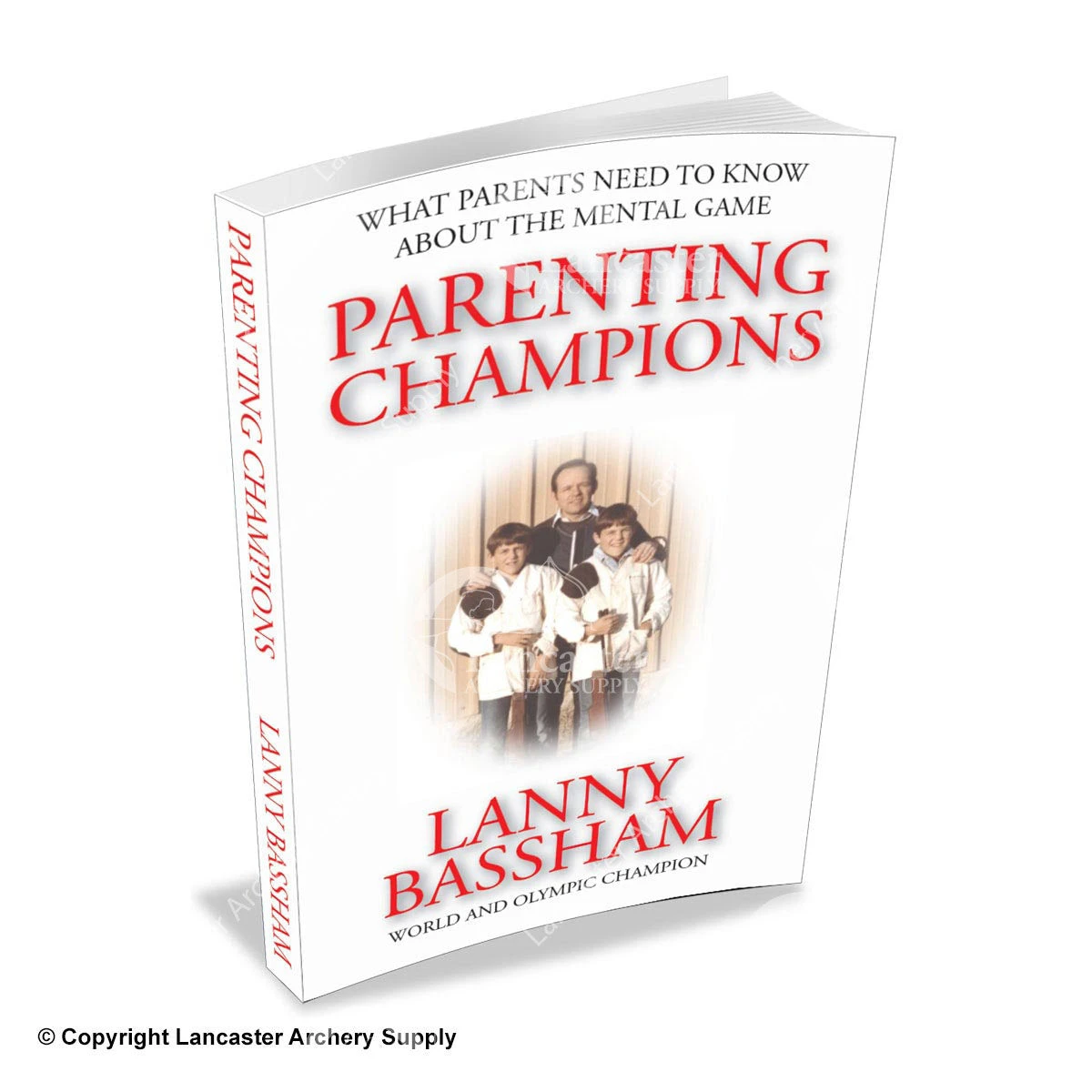 Parenting Champions Book By Lanny Bassham 3 Parenting Champions Book By Lanny Bassham
