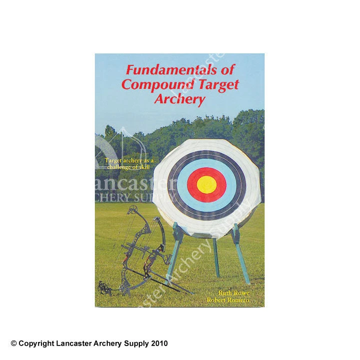 Fundamentals Of Compound Target Archery Book By Ruth Rowe 3 Fundamentals Of Compound Target Archery Book By Ruth Rowe