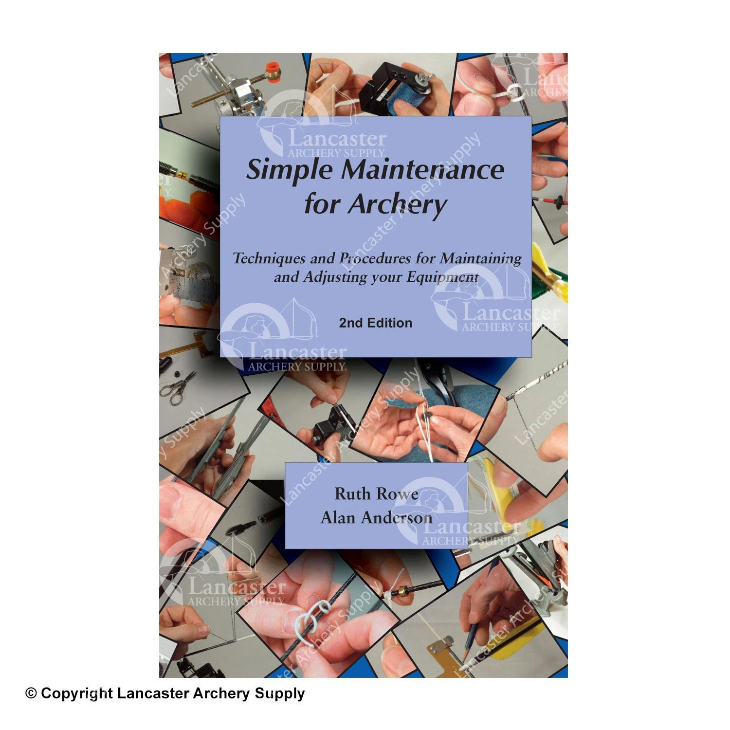 Ruth Rowe 2nd Edition Simple Maintenance For Archery 3 Ruth Rowe 2nd Edition Simple Maintenance For Archery