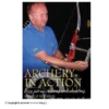 Archery In Action DVD By Simon S. Needham